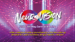 Neurovision - a live music event putting neurodiversity on the musical map ahead of this year's Eurovision Song Contest in Liverpool